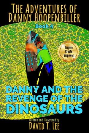 Danny and the Revenge of the Dinosaurs de David T. Lee