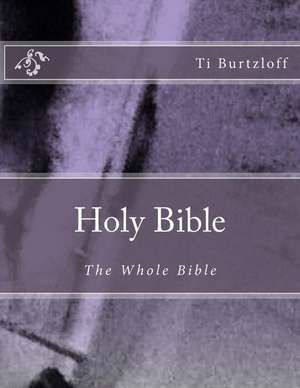 Holy Bible de Ti Burtzloff