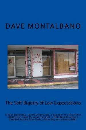 The Soft Bigotry of Low Expectations de Dave Montalbano