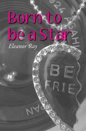 Born to Be a Star de Eleanor Ray