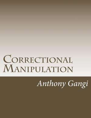 Correctional Manipulation de MR Anthony Joseph Gangi