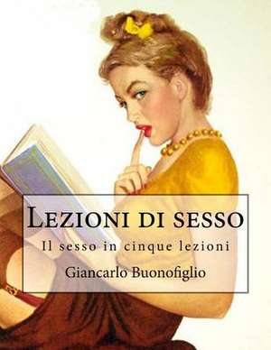 Lezioni Di Sesso de Giancarlo Buonofiglio