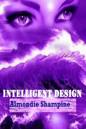 Intelligent Design de Almondie Shampine