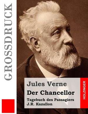 Der Chancellor (Grossdruck) de Jules Verne