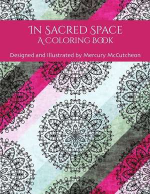 In Sacred Space de Mercury McCutcheon