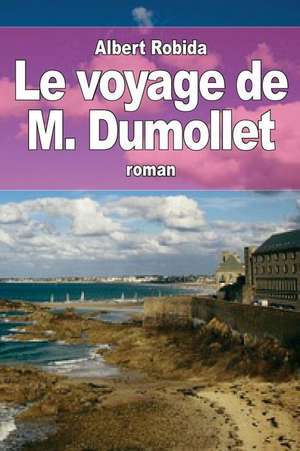 Le Voyage de M. Dumollet de Albert Robida