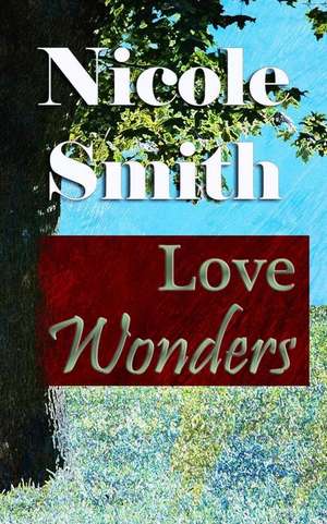 Love Wonders de Nicole Smith