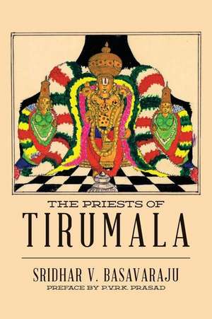 The Priests of Tirumala de Sridhar V. Basavaraju