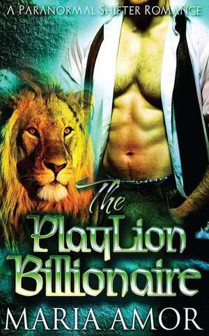 The Playlion Billionaire de Maria Amor