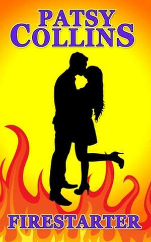 Firestarter de Patsy Collins