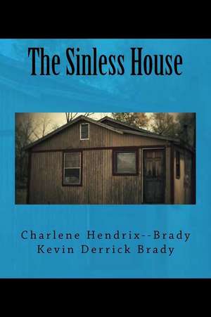 The Sinless House de Charlene Brady