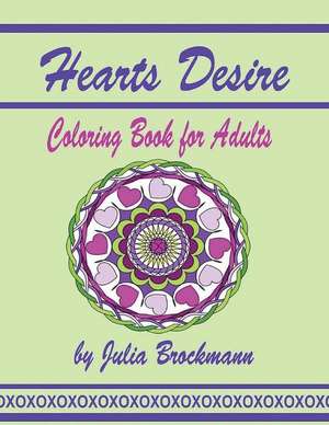 Hearts Desire de Julia Brockmann