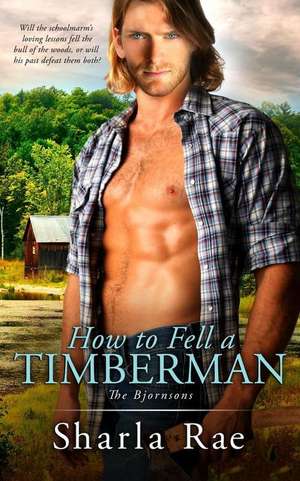 How to Fell a Timberman de Sharla Rae