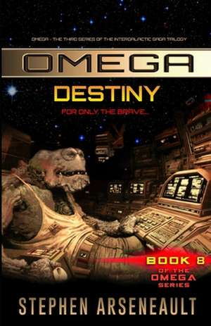 Omega Destiny de Stephen Arseneault