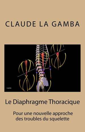 Le Diaphragme Thoracique de Claude La Gamba