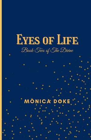 Eyes of Life de Monica Doke