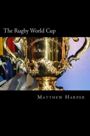 The Rugby World Cup de Matthew Harper