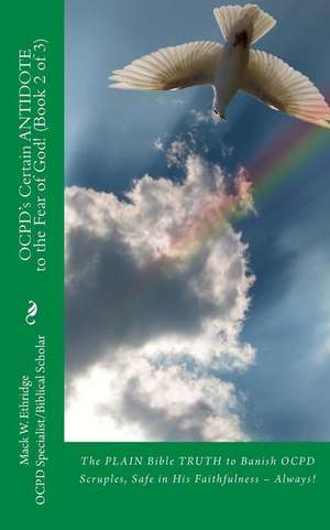 Ocpd's Certain Antidote to the Fear of God! (Book 2 of 3) de Mack W. Ethridge