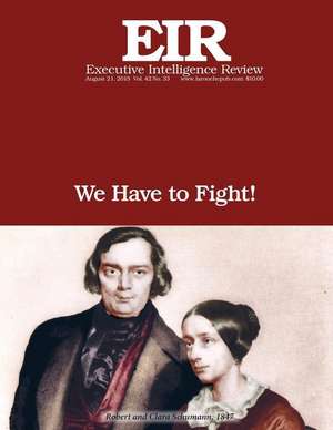 We Have to Fight! de Lyndon H. Larouche Jr