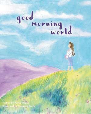 Good Morning World de Kathy Walsh