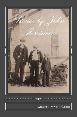 Stories by John Merriman de Jeanette Marie Gibbs