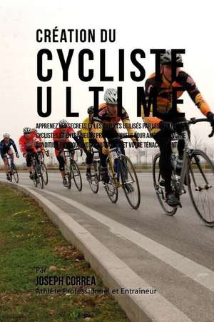 Creation Du Cycliste Ultime de Correa (Athlete Professionnel Et Entrain