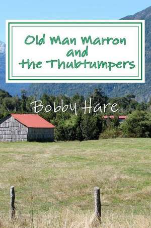 Old Man Marron and the Thubtumpers de Bobby Hare