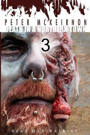 Death in a Northern Town 3 de Peter McKeirnon