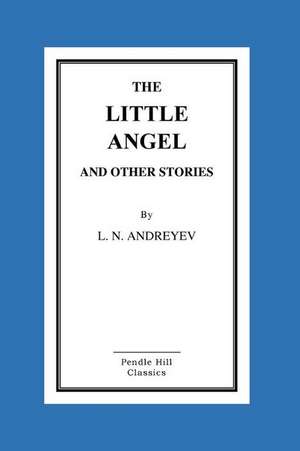 The Little Angel and Other Stories de L. N. Andreyev