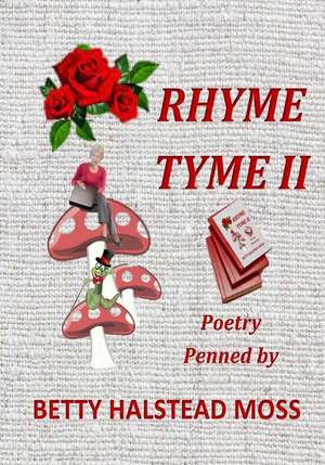 Rhyme Tyme II de Betty Halstead Moss