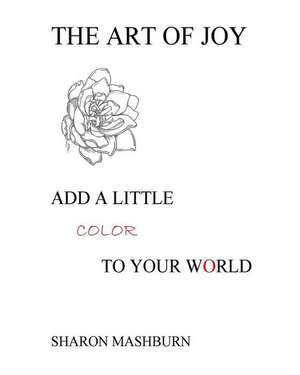 The Art of Joy de Sharon Mashburn