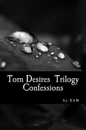 Torn Desires Trilogy de Sa M