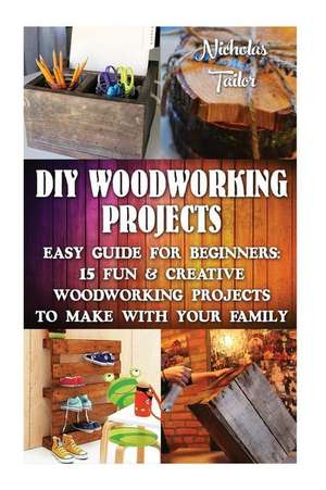 DIY Woodworking Projects de Nicholas Tailor