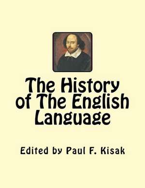 The History of the English Language de Edited by Paul F. Kisak