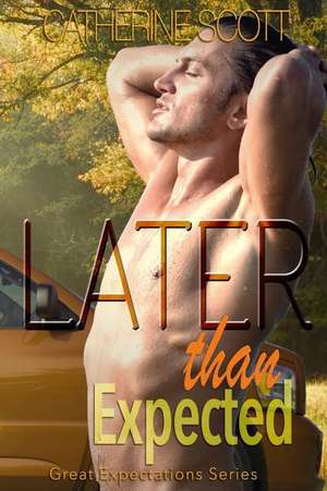 Later Than Expected de Catherine Scott