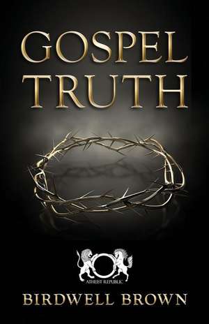 Gospel Truth de Birdwell Brown