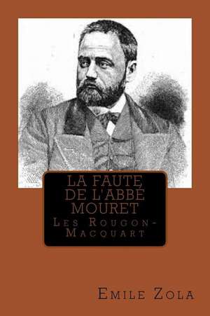 La Faute de L'Abbe Mouret de M. Emile Zola