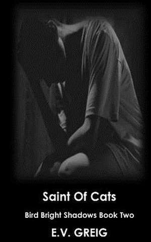 Saint of Cats de E. V. Greig