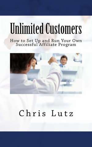 Unlimited Customers de Chris Lutz