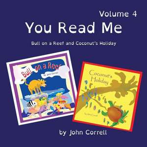 You Read Me Volume 4 de Correll, MR John Michael