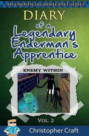 Diary of a Legendary Enderman's Apprentice Vol. 2 de Christopher Craft