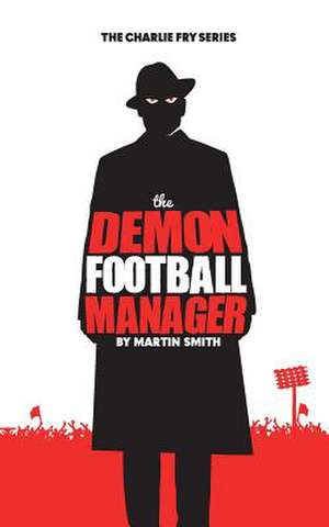 The Demon Football Manager de Martin Smith