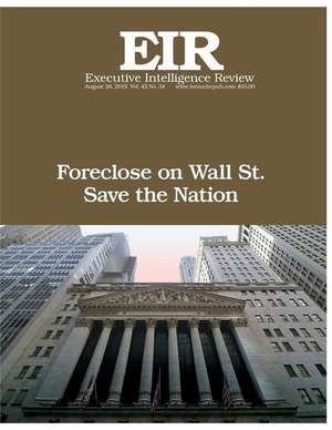 Foreclose on Wall Street! de Lyndon H. Larouche Jr