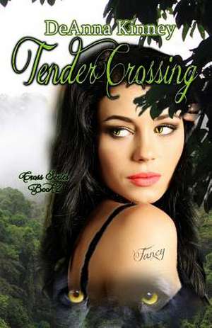 Tender Crossing de Deanna Kinney