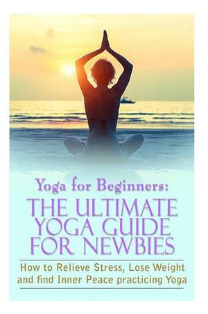 Yoga for Beginners de Michele Gilbert