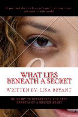 What Lies Beneath a Secret de MS Love Ladii Lee