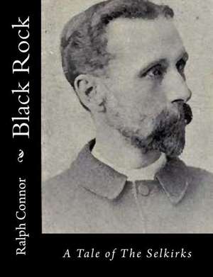 Black Rock de Ralph Connor