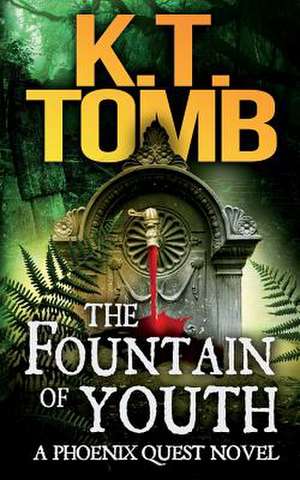 The Fountain of Youth de K. T. Tomb