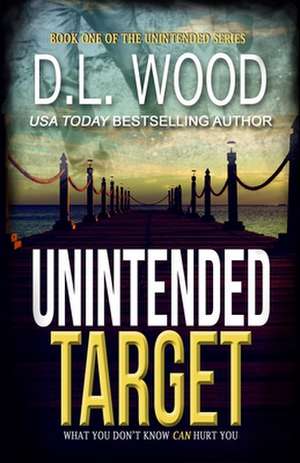 Unintended Target de D. L. Wood