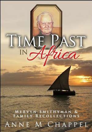 Time Past in Africa de Anne M. Chappel